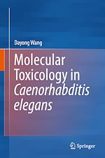 Télécharger le livre :  Molecular Toxicology in Caenorhabditis elegans
