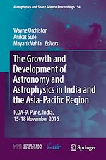 Télécharger le livre :  The Growth and Development of Astronomy and Astrophysics in India and the Asia-Pacific Region