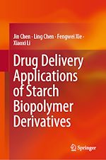 Télécharger le livre :  Drug Delivery Applications of Starch Biopolymer Derivatives
