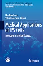 Télécharger le livre :  Medical Applications of iPS Cells