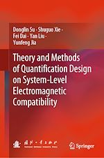 Télécharger le livre :  Theory and Methods of Quantification Design on System-Level Electromagnetic Compatibility