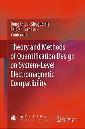 Téléchargez le livre :  Theory and Methods of Quantification Design on System-Level Electromagnetic Compatibility
