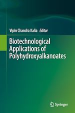 Télécharger le livre :  Biotechnological Applications of Polyhydroxyalkanoates