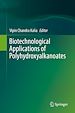 Télécharger le livre :  Biotechnological Applications of Polyhydroxyalkanoates
