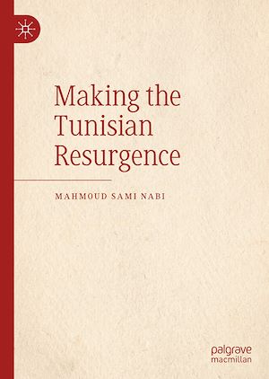 Téléchargez le livre :  Making the Tunisian Resurgence
