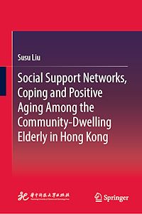 Télécharger le livre :  Social Support Networks, Coping and Positive Aging Among the Community-Dwelling Elderly in Hong Kong