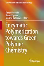 Télécharger le livre :  Enzymatic Polymerization towards Green Polymer Chemistry