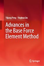 Télécharger le livre :  Advances in the Base Force Element Method