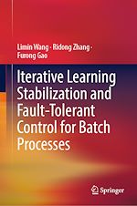 Télécharger le livre :  Iterative Learning Stabilization and Fault-Tolerant Control for Batch Processes