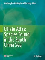 Télécharger le livre :  Ciliate Atlas: Species Found in the South China Sea