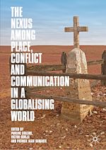 Télécharger le livre :  The Nexus among Place, Conflict and Communication in a Globalising World