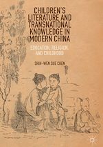 Télécharger le livre :  Children's Literature and Transnational Knowledge in Modern China