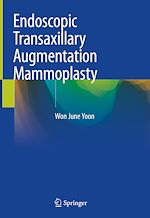 Télécharger le livre :  Endoscopic Transaxillary Augmentation Mammoplasty