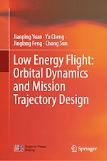 Télécharger le livre :  Low Energy Flight: Orbital Dynamics and Mission Trajectory Design