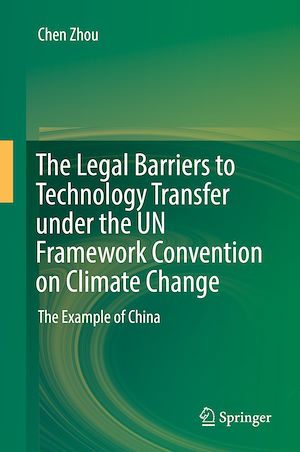 Téléchargez le livre :  The Legal Barriers to Technology Transfer under the UN Framework Convention on Climate Change