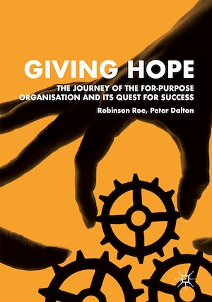 Téléchargez le livre :  Giving Hope: The Journey of the For-Purpose Organisation and Its Quest for Success