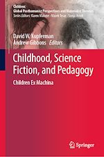 Télécharger le livre :  Childhood, Science Fiction, and Pedagogy