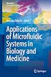 Télécharger le livre :  Applications of Microfluidic Systems in Biology and Medicine