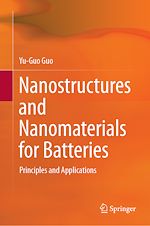 Télécharger le livre :  Nanostructures and Nanomaterials for Batteries