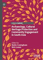 Télécharger le livre :  Archaeology, Cultural Heritage Protection and Community Engagement in South Asia