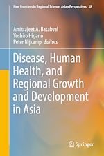 Télécharger le livre :  Disease, Human Health, and Regional Growth and Development in Asia