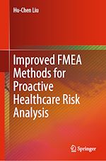 Télécharger le livre :  Improved FMEA Methods for Proactive Healthcare Risk Analysis