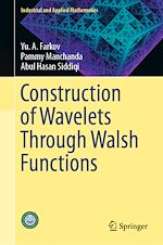 Télécharger le livre :  Construction of Wavelets Through Walsh Functions
