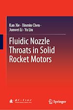 Télécharger le livre :  Fluidic Nozzle Throats in Solid Rocket Motors