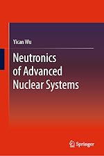 Télécharger le livre :  Neutronics of Advanced Nuclear Systems