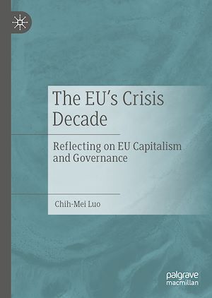 Téléchargez le livre :  The EU's Crisis Decade