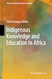 Télécharger le livre :  Indigenous Knowledge and Education in Africa