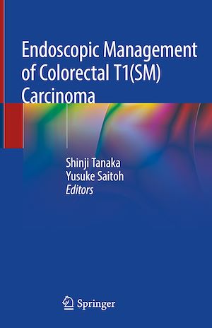 Téléchargez le livre :  Endoscopic Management of Colorectal T1(SM) Carcinoma