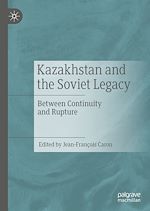 Télécharger le livre :  Kazakhstan and the Soviet Legacy
