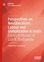 Télécharger le livre :  Perspectives on Neoliberalism, Labour and Globalization in India