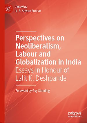 Téléchargez le livre :  Perspectives on Neoliberalism, Labour and Globalization in India