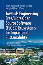 Download this eBook Towards Engineering Free/Libre Open Source Software (FLOSS) Ecosystems for Impact and Sustainability