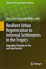 Télécharger le livre :  Resilient Urban Regeneration in Informal Settlements in the Tropics