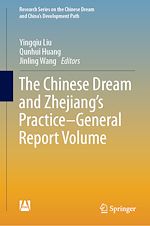 Télécharger le livre :  The Chinese Dream and Zhejiang's Practice—General Report Volume