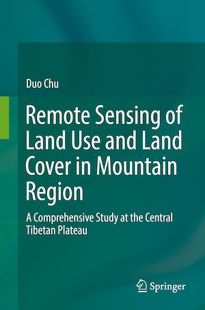 Téléchargez le livre :  Remote Sensing of Land Use and Land Cover in Mountain Region