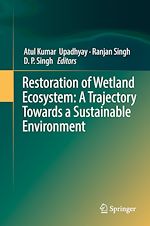 Télécharger le livre :  Restoration of Wetland Ecosystem: A Trajectory Towards a Sustainable Environment