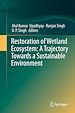 Télécharger le livre :  Restoration of Wetland Ecosystem: A Trajectory Towards a Sustainable Environment