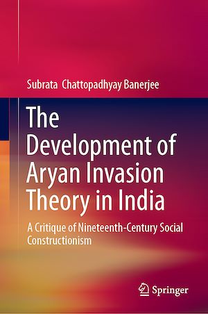 Téléchargez le livre :  The Development of Aryan Invasion Theory in India