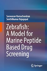 Télécharger le livre :  Zebrafish: A Model for Marine Peptide Based Drug Screening