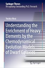 Télécharger le livre :  Understanding the Enrichment of Heavy Elements by the Chemodynamical Evolution Models of Dwarf Galaxies