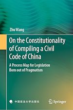 Télécharger le livre :  On the Constitutionality of Compiling a Civil Code of China
