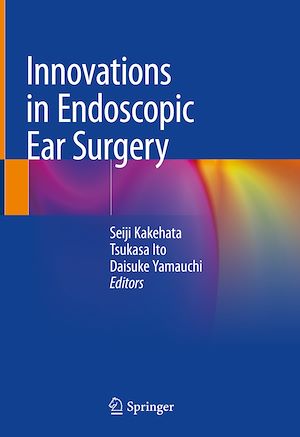 Téléchargez le livre :  Innovations in Endoscopic Ear Surgery