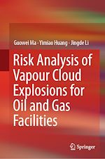 Télécharger le livre :  Risk Analysis of Vapour Cloud Explosions for Oil and Gas Facilities