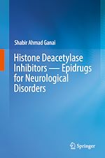 Télécharger le livre :  Histone Deacetylase Inhibitors — Epidrugs for Neurological Disorders