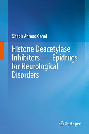 Téléchargez le livre :  Histone Deacetylase Inhibitors — Epidrugs for Neurological Disorders
