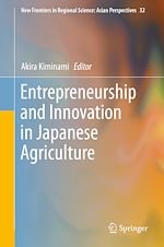 Télécharger le livre :  Entrepreneurship and Innovation in Japanese Agriculture
